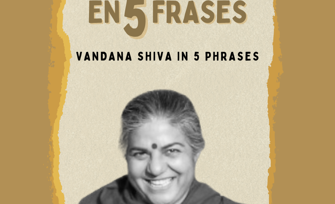 Vandana Shiva en 5 frases